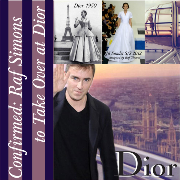 Raf Simons to take Over at Dior