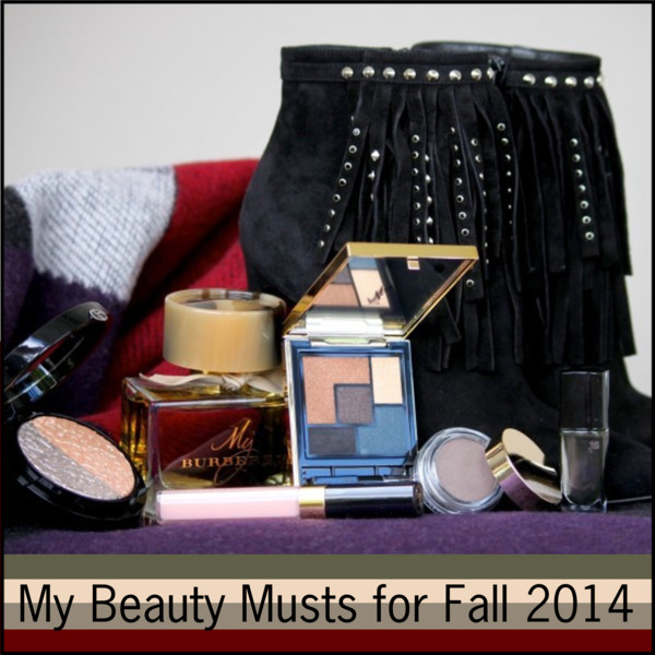 My Beauty Musts for Fall 2014
