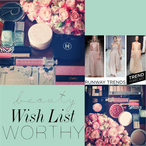 Beauty Wish List Worthy - Spring 2015 -Trend