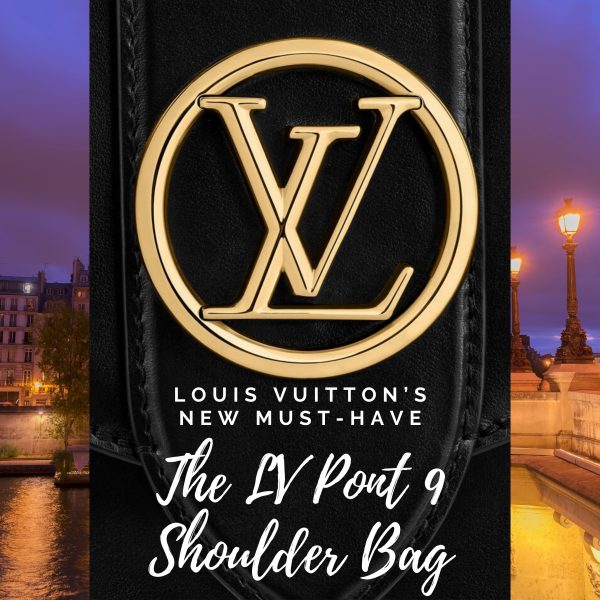 The Pont Neuf of Paris Inspires an All-New Louis Vuitton Leather Collection