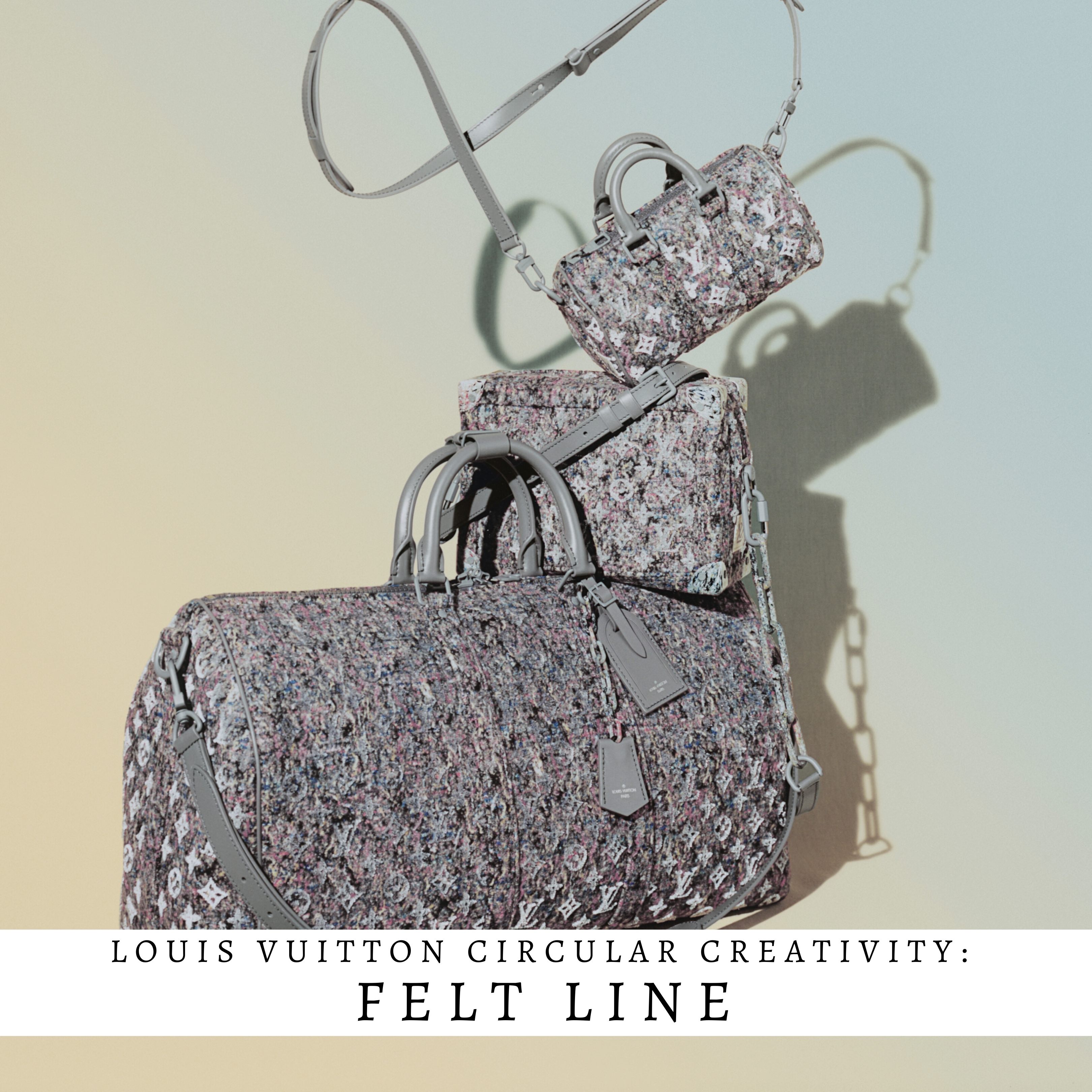 Louis Vuitton Circular Creativity: Felt Line | Sandra's Closet