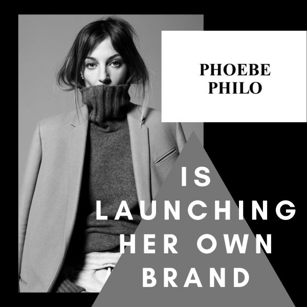 Phoebe Philo Is Launching Her Own Brand